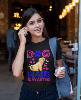 Dog Hair Is My Glitter - Cotton T-Shirt