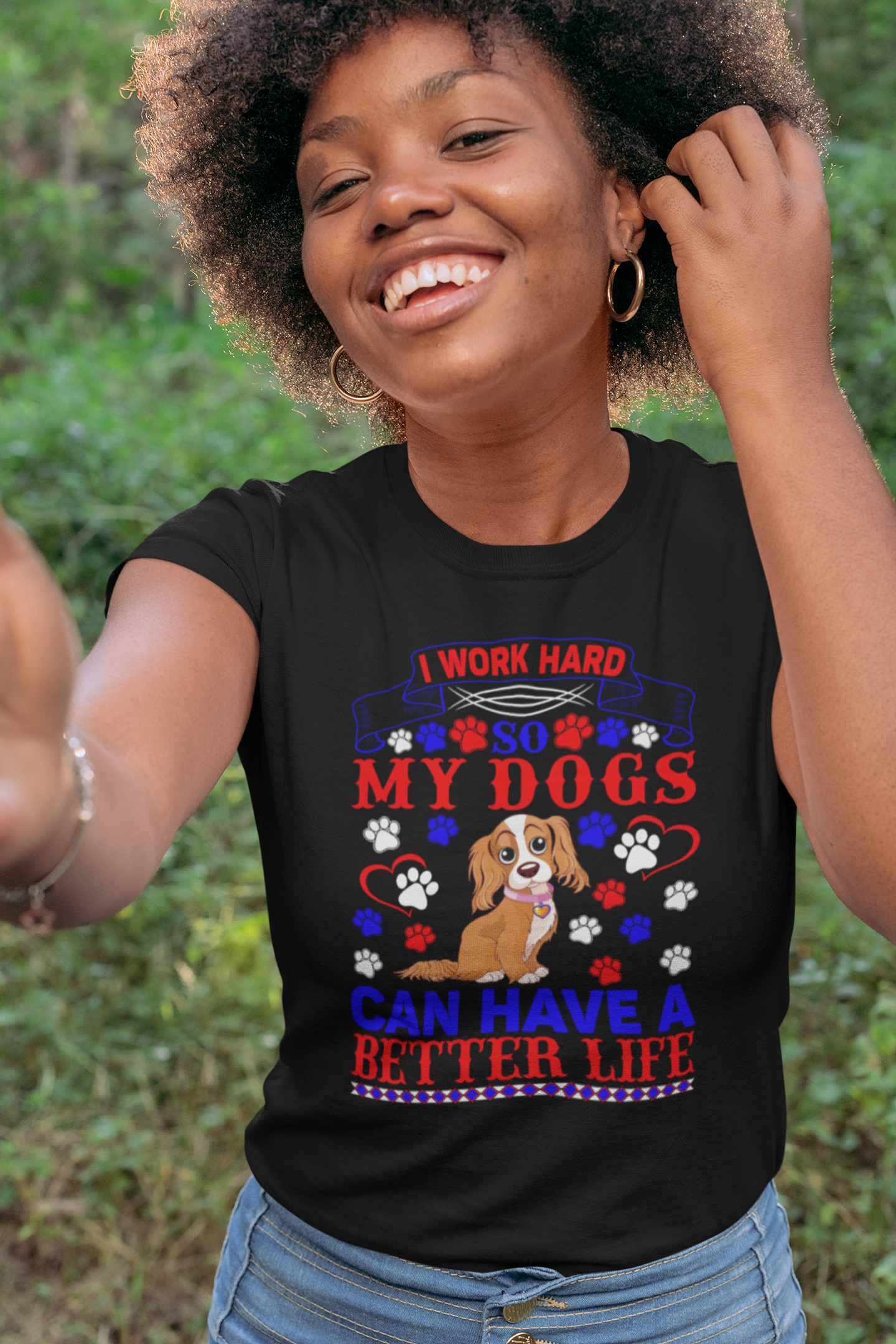 I Work Hard So My Dogs Can Have a Better Life - Women's Cotton T-Shirt