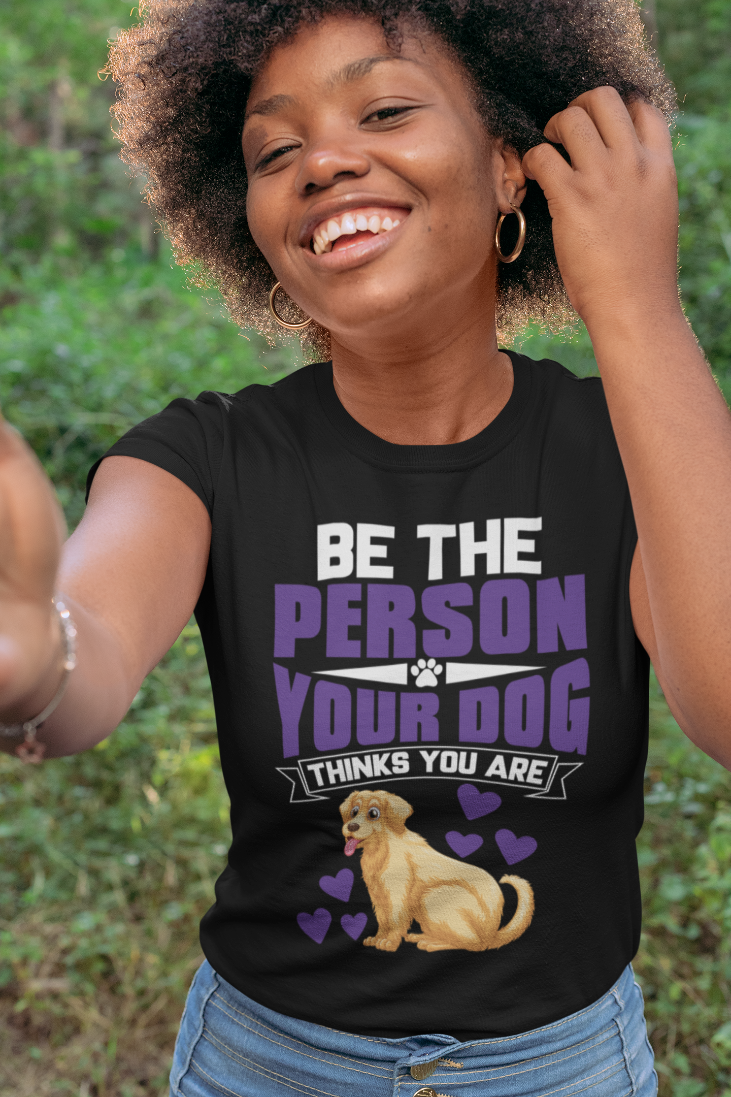 Be the Person Your Dog Thinks You Are - Women's Cotton T-Shirt