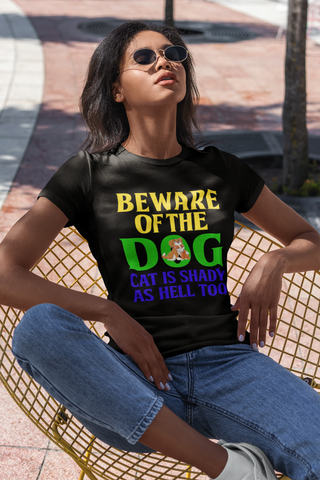 Image of Beware of the Dog. Cat Is Shady as Hell Too - Women's Cotton T-Shirt