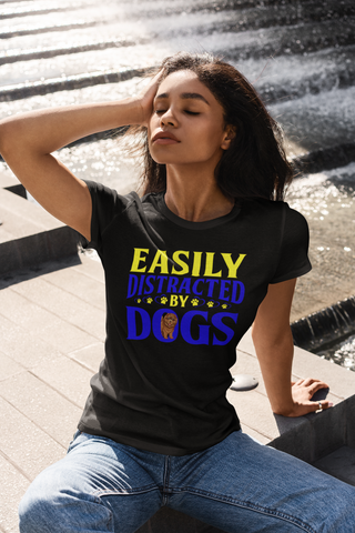 Image of Easily Distracted by Dogs - Women's Cotton T-Shirt