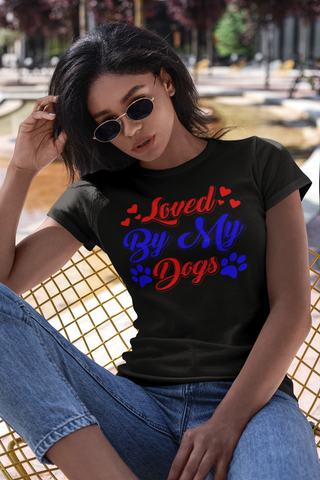 Image of Loved by My Dogs - Women's Cotton T-Shirt