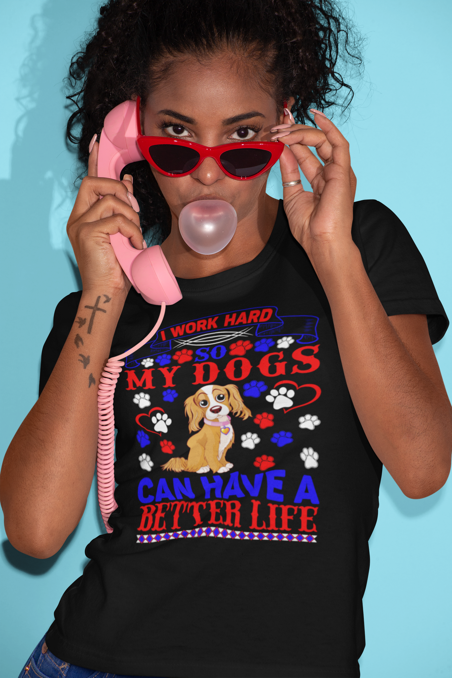 I Work Hard So My Dogs Can Have a Better Life - Cotton T-Shirt