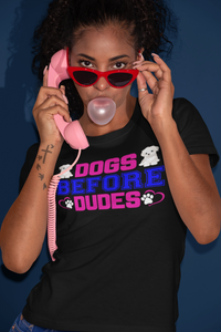 Dogs Before Dudes - Cotton T-Shirt