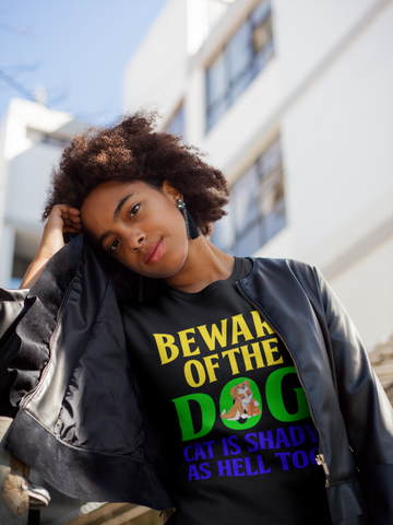 Image of Beware of the Dog. Cat Is Shady as Hell Too - Cotton T-Shirt