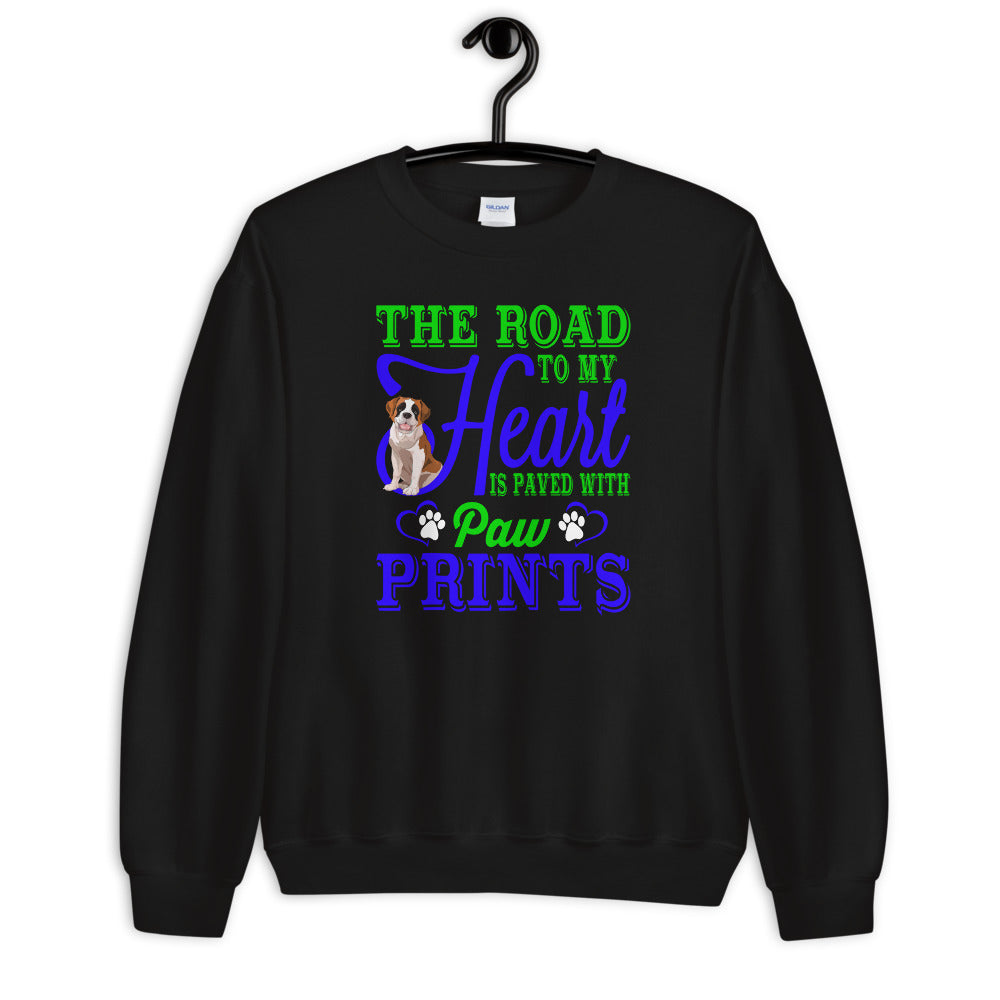 The Road to My Heart Is Paved With Paw Prints - Sweatshirt