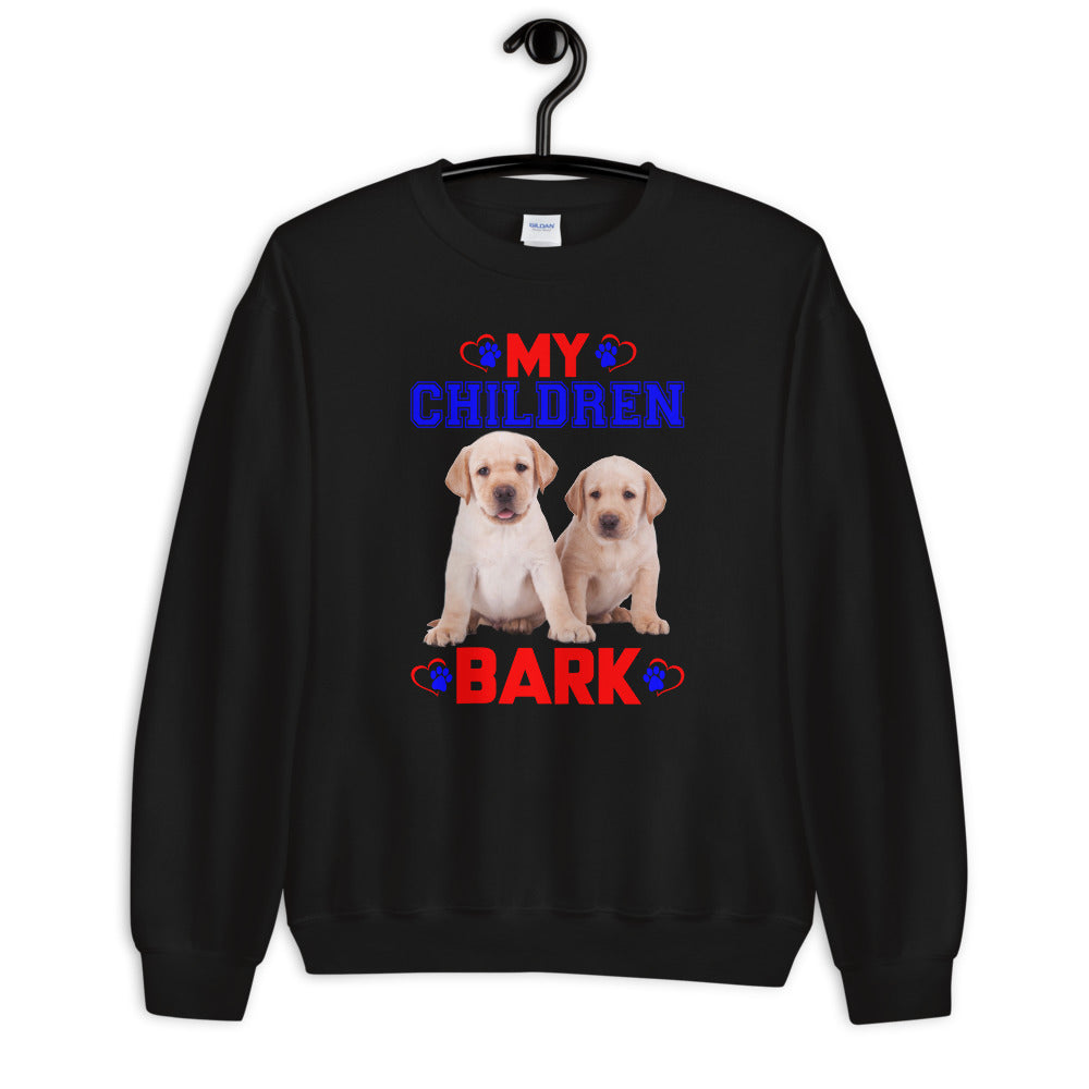 My Children Bark - Sweatshirt
