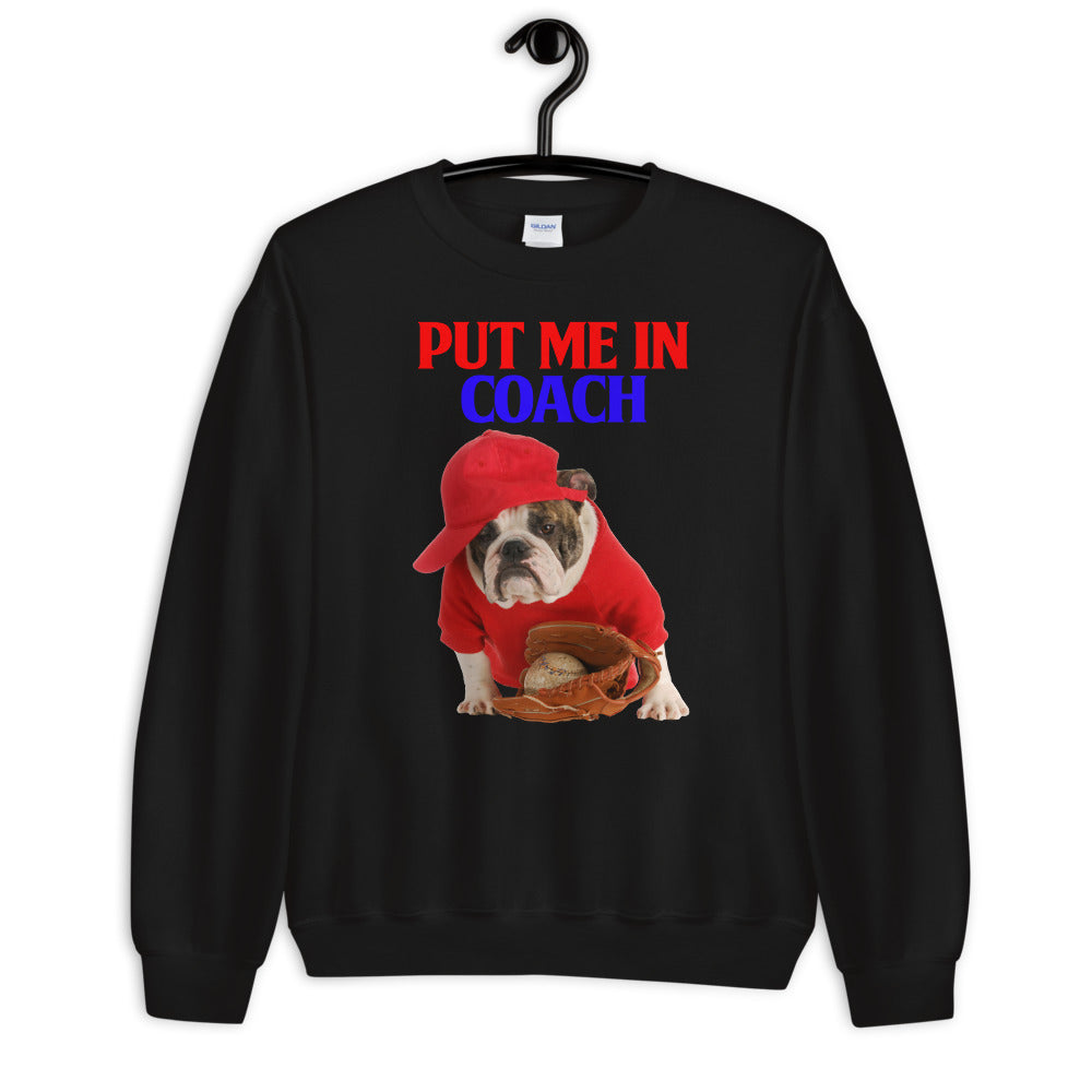 Put Me in Coach - Sweatshirt