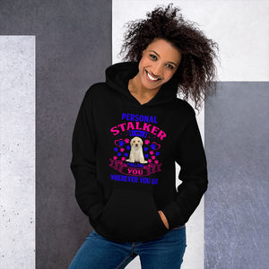 Personal Stalker I Will Follow You Wherever You Go - Hoodie