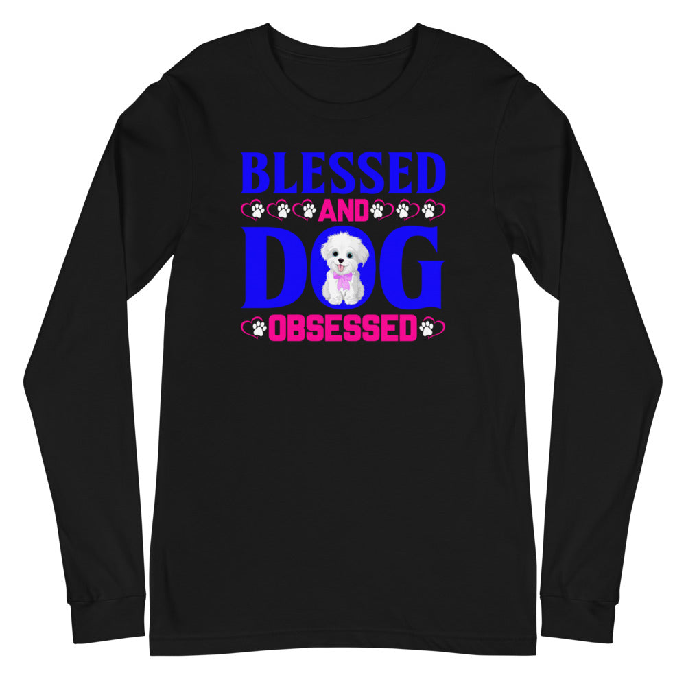 Blessed and Dog Obsessed - Long Sleeve Shirt