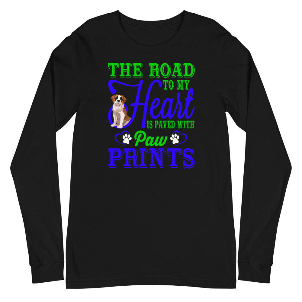 The Road to My Heart Is Paved With Paw Prints - Long Sleeve Shirt