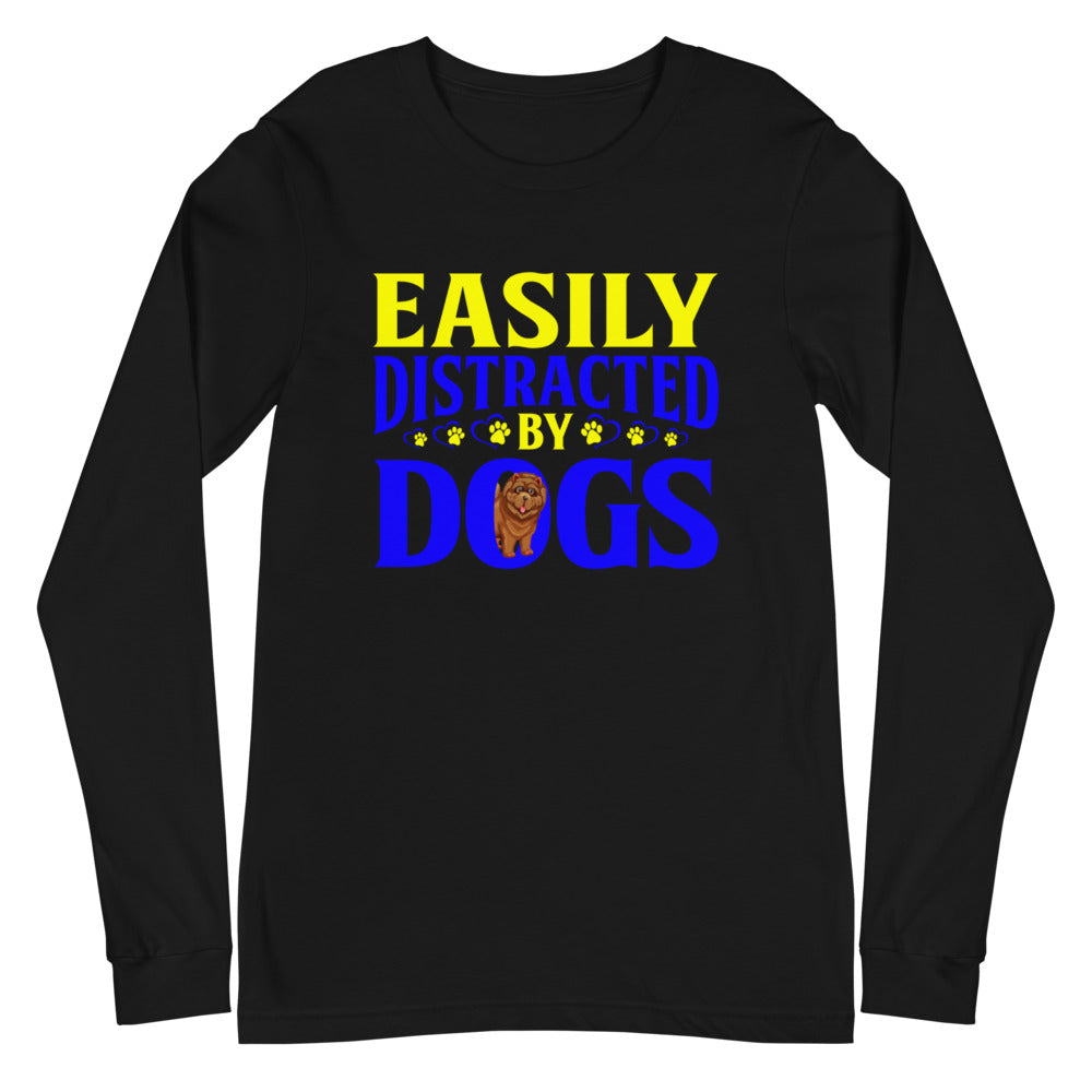 Easily Distracted by Dogs - Long Sleeve Shirt