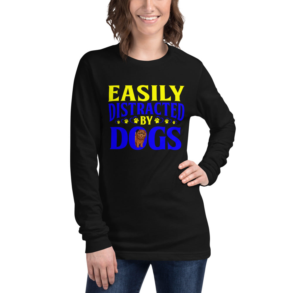 Easily Distracted by Dogs - Long Sleeve Shirt