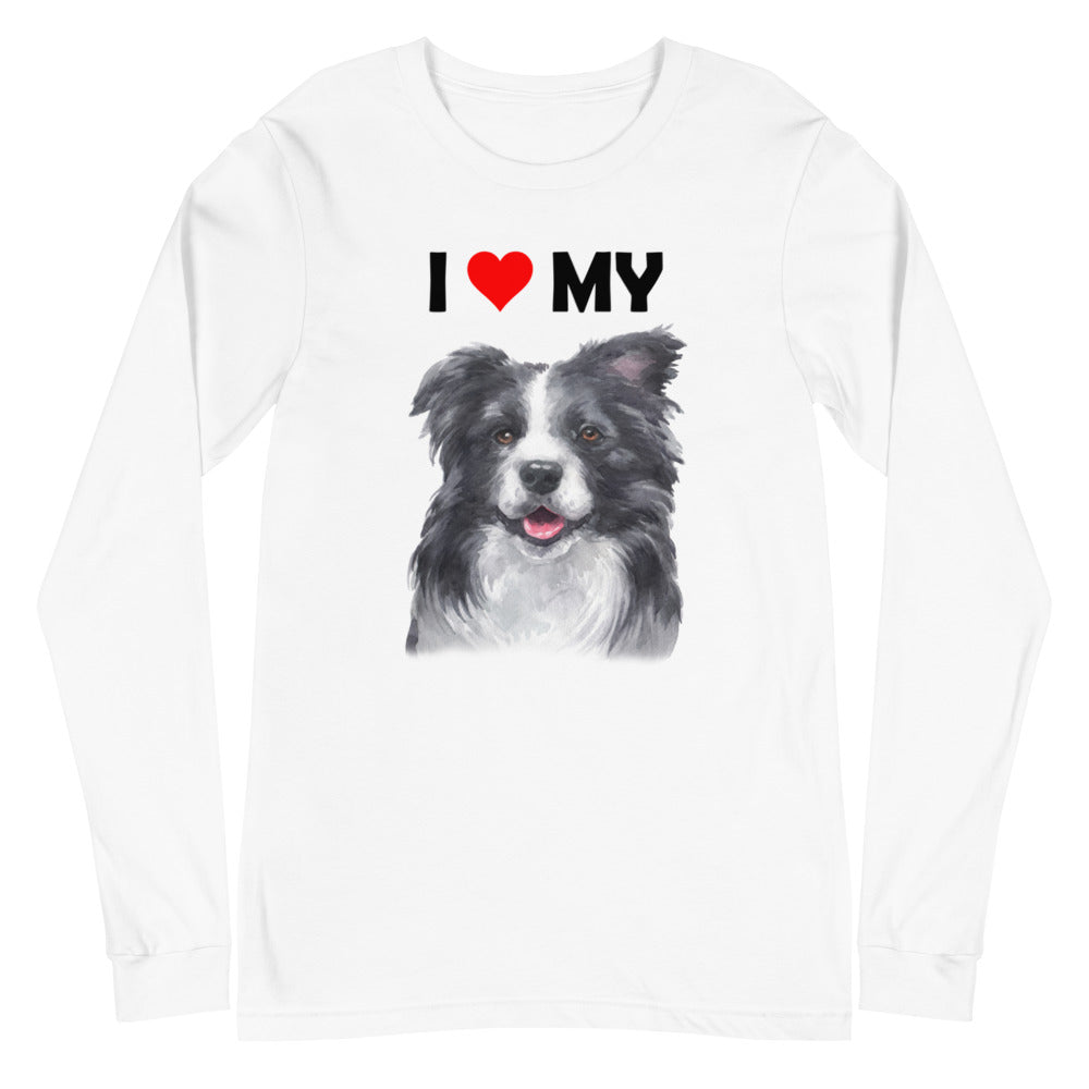 I Love My Border Collie - Long Sleeve Shirt