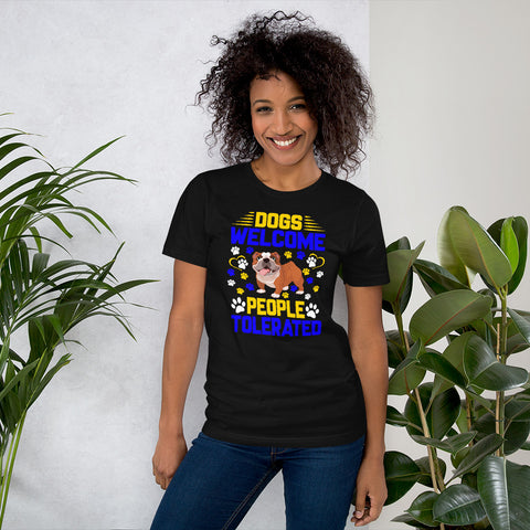 Image of Dogs Welcome People Tolerated - Cotton T-Shirt