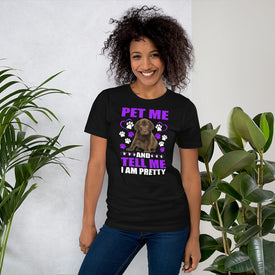 Pet Me and Tell Me I Am Pretty - Cotton T-Shirt