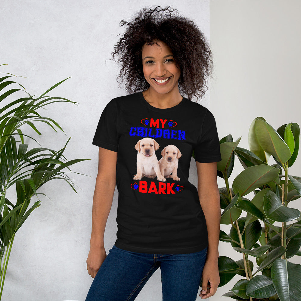My Children Bark - Cotton T-Shirt